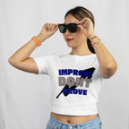 IMPROVE DON'T PROVE