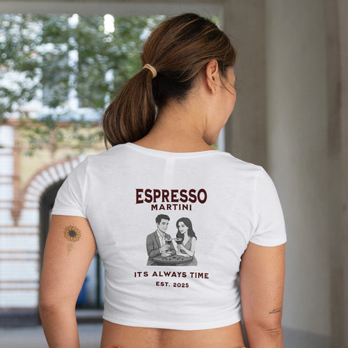 ESPRESSO MARTINI... IT'S ALWAYS TIME. EST. 2025 - Crop Top