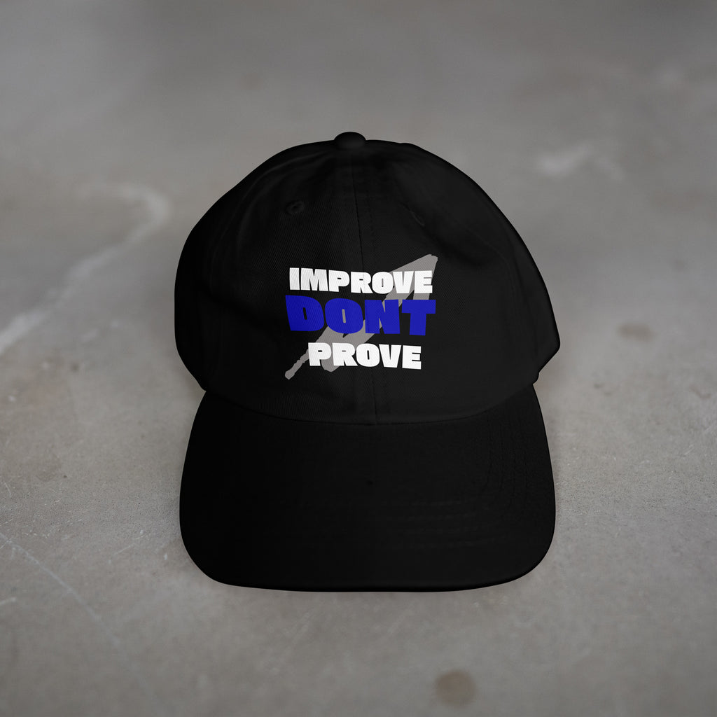 IMPROVE DON'T PROVE - Hat
