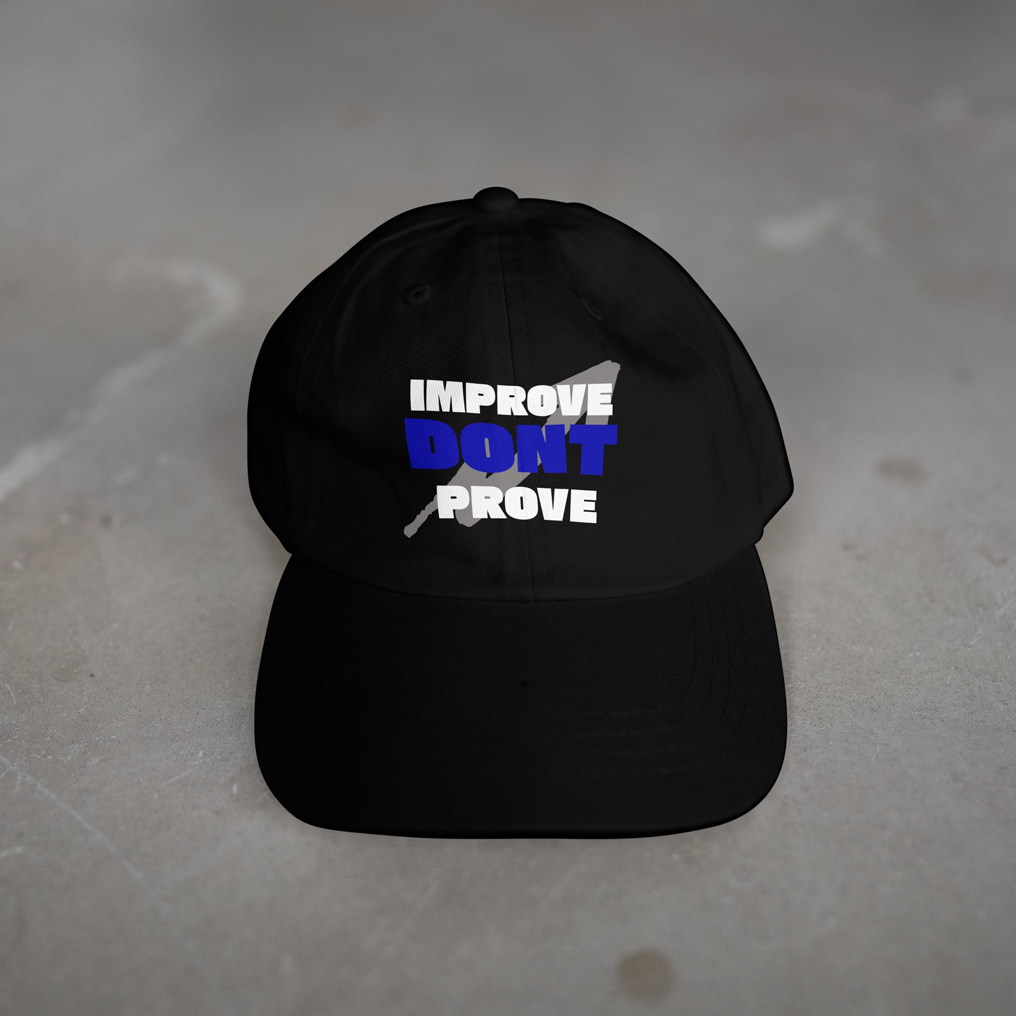 IMPROVE DON'T PROVE - Hat
