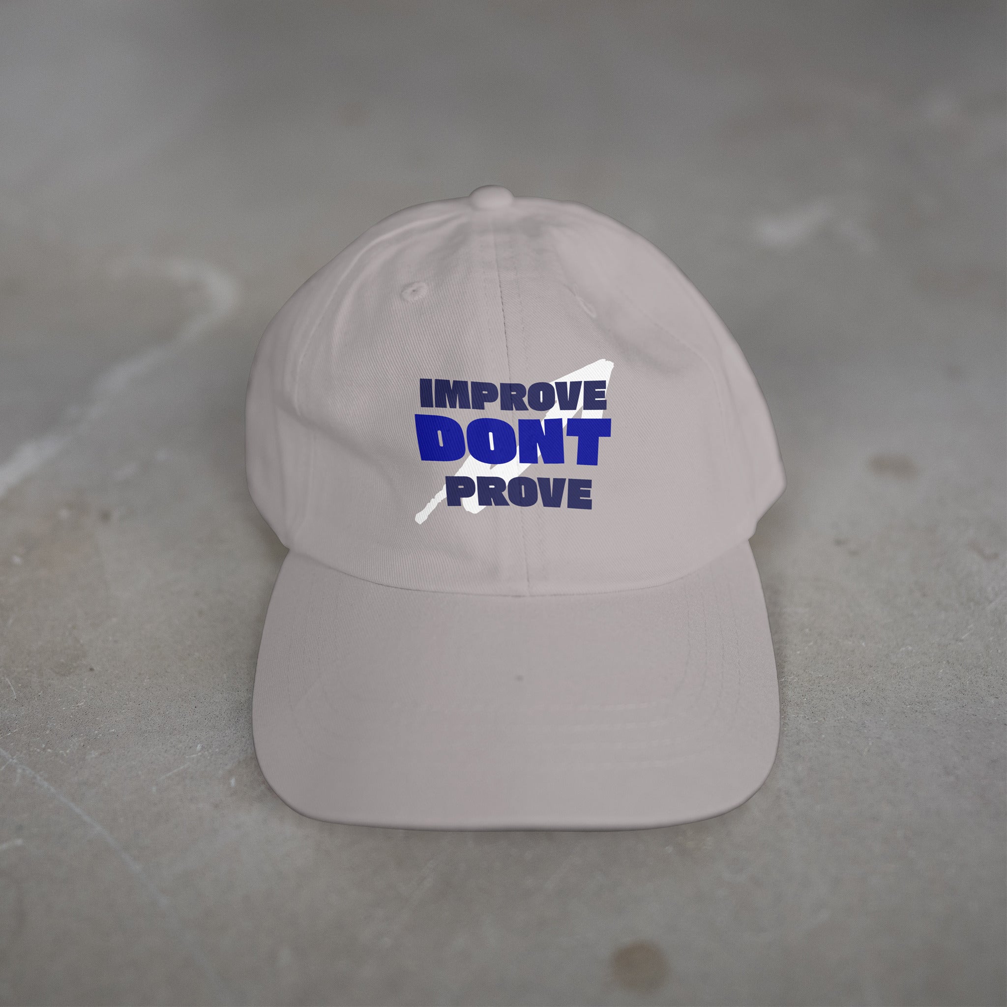 IMPROVE DON'T PROVE - Hat