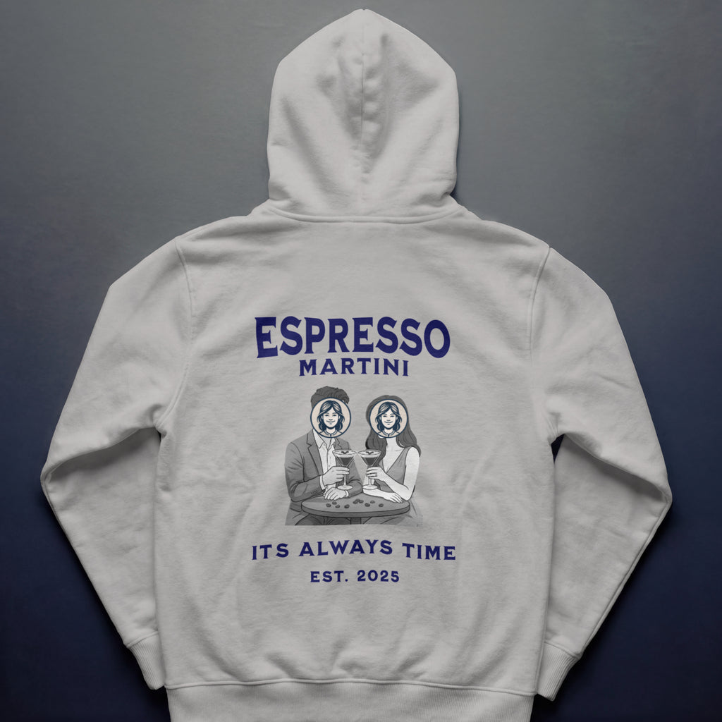 ESPRESSO MARTINI... IT'S ALWAYS TIME. EST. 2025 - Hoodie