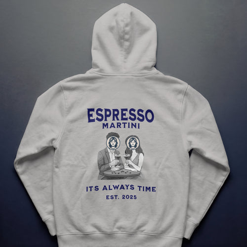 ESPRESSO MARTINI... IT'S ALWAYS TIME. EST. 2025 - Hoodie