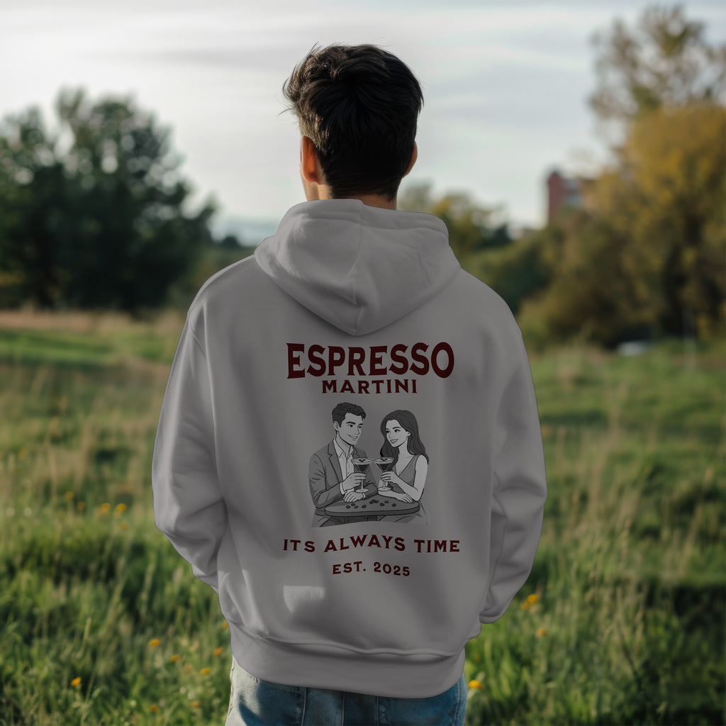 ESPRESSO MARTINI... IT'S ALWAYS TIME. EST. 2025 - Hoodie