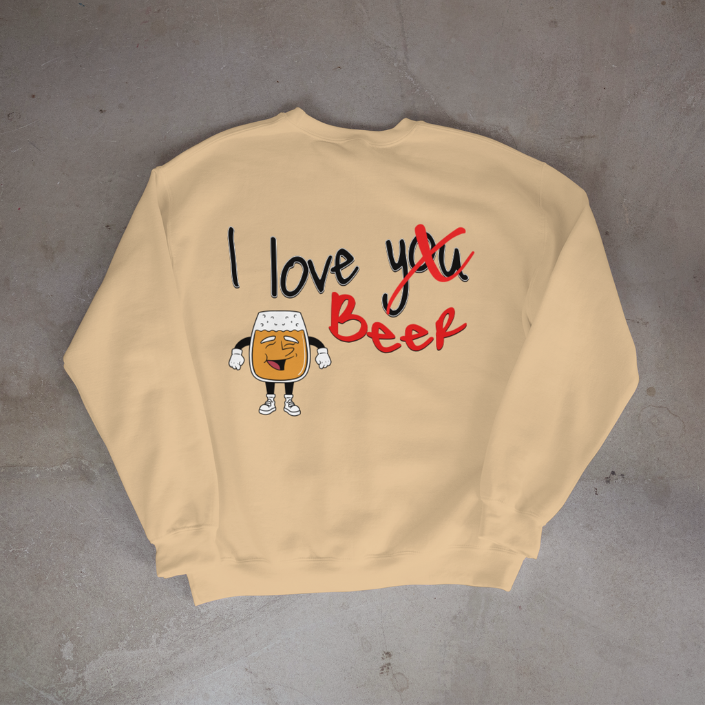 I love <you> Beer - Sweatshirt