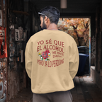 YO SE QUE EL ALCOHOL ME HACE DAÑO PERO YA LO PERDONE - Sweatshirt