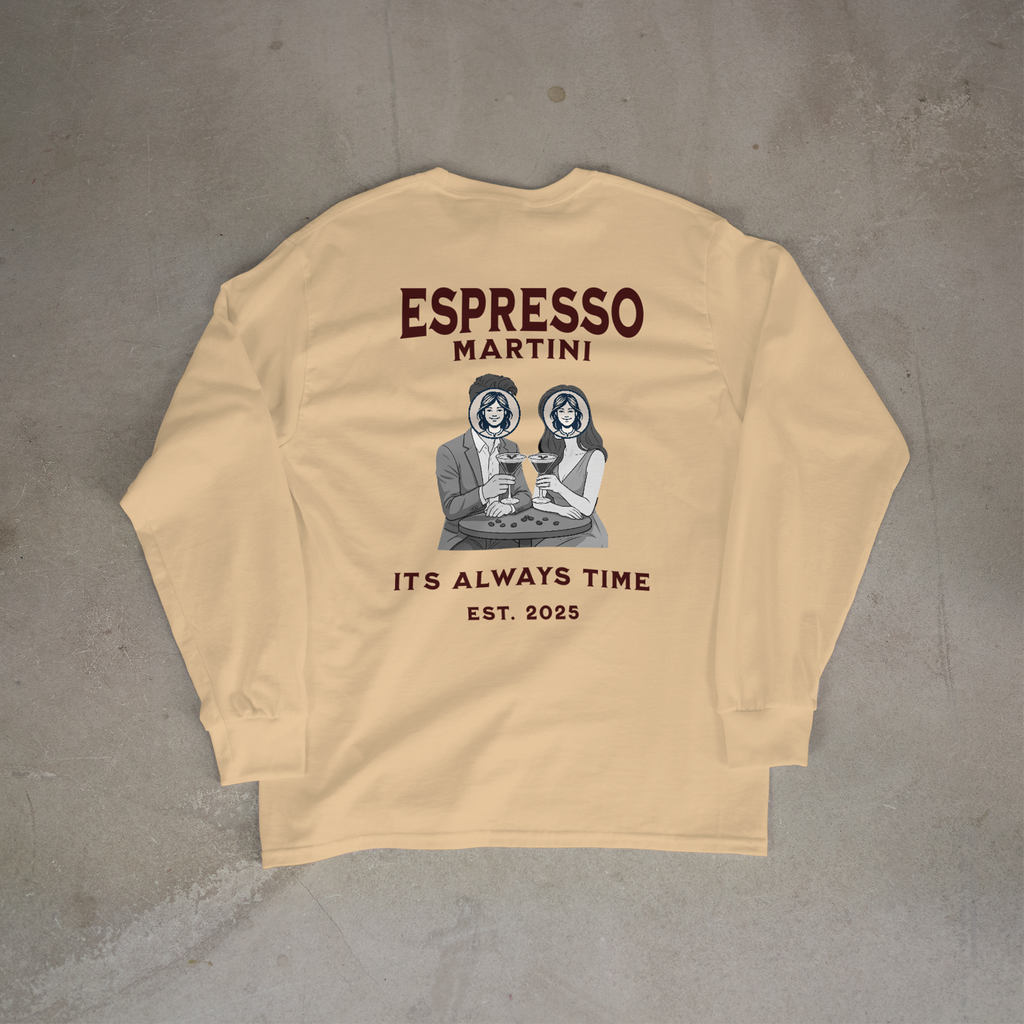 ESPRESSO MARTINI... IT'S ALWAYS TIME. EST. 2025 - Sweatshirt