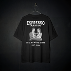 ESPRESSO MARTINI... IT'S ALWAYS TIME. EST. 2025 - T-Shirt
