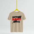 IMPROVE DON'T PROVE - T-Shirt