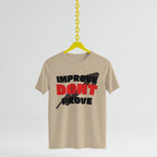 IMPROVE DON'T PROVE - T-Shirt
