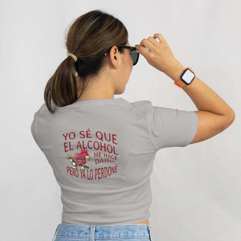 YO SE QUE EL ALCOHOL ME HACE DAÑO PERO YA LO PERDONE - Crop Top